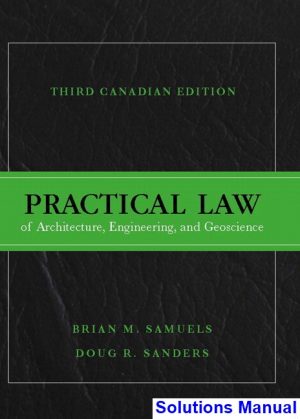 Practical Law of Architecture Engineering and Geoscience Canadian 3rd Edition Samuels Solutions Manual