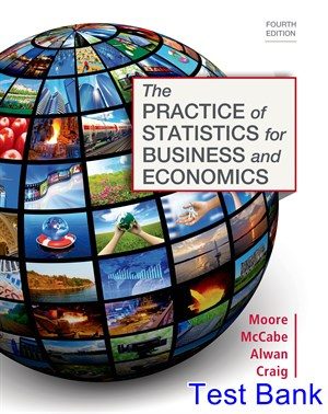 Practice of Statistics for Business and Economics 4th Edition Moore Test Bank