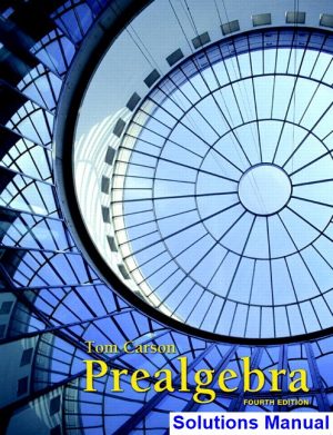 Prealgebra 4th Edition Tom Carson Solutions Manual