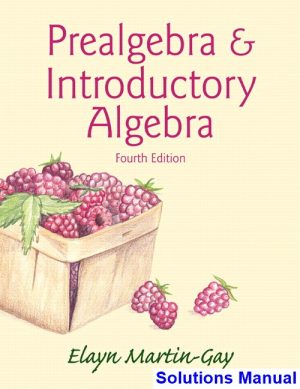 Prealgebra and Introductory Algebra 4th Edition Elayn Martin-Gay Solutions Manual