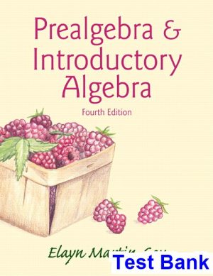 Prealgebra and Introductory Algebra 4th Edition Elayn Martin-Gay Test Bank