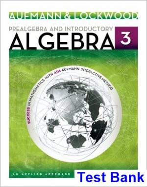 Prealgebra and Introductory Algebra An Applied Approach 3rd Edition Aufmann Test Bank