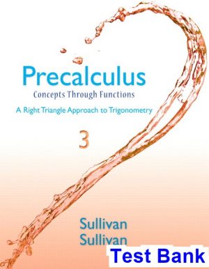 Precalculus Concepts Through Functions A Right Triangle Approach to Trigonometry 3rd Edition Sullivan Test Bank
