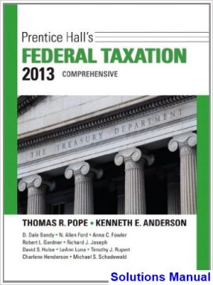 Prentice Halls Federal Taxation 2013 Comprehensive 26th Edition Pope Solutions Manual