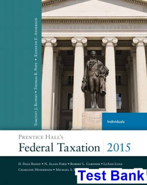 Prentice Halls Federal Taxation 2015 Individuals 28th Edition Pope Test Bank