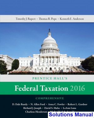 Prentice Halls Federal Taxation 2016 Comprehensive 29th Edition Pope Solutions Manual
