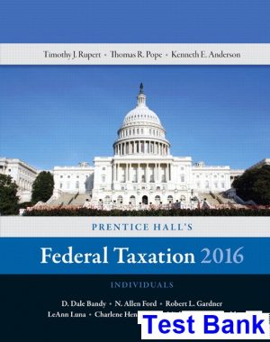 Prentice Halls Federal Taxation 2016 Individuals 29th Edition Pope Test Bank
