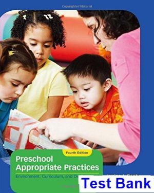 Preschool Appropriate Practices Environment Curriculum and Development 4th Edition Beaty Test Bank