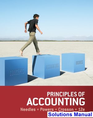 Principles of Accounting 12th Edition Needles Solutions Manual