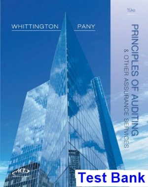 Principles of Auditing and Other Assurance Services 19th Edition Whittington Test Bank