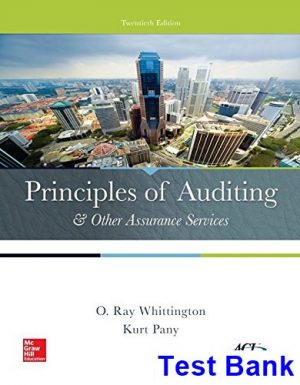 Principles of Auditing and Other Assurance Services 20th Edition Whittington Test Bank