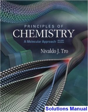 Principles of Chemistry A Molecular Approach 2nd Edition Tro Solutions Manual