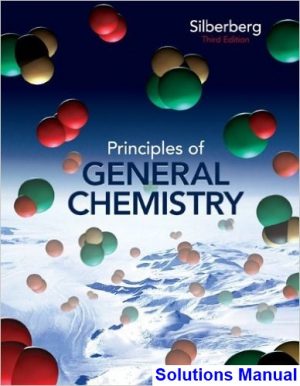 Principles of General Chemistry 3rd Edition Silberberg Solutions Manual