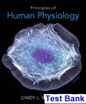 Principles of Human Physiology 5th Edition Stanfield Test Bank