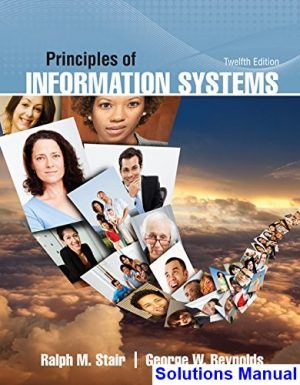 Principles of Information Systems 12th Edition Stair Solutions Manual