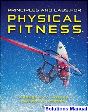 Principles and Labs for Physical Fitness 10th Edition Hoeger Solutions Manual