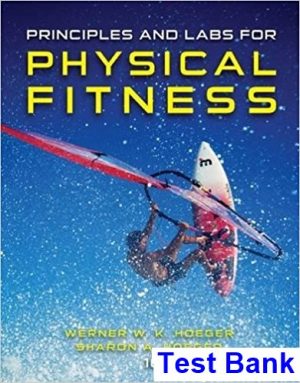 Principles and Labs for Physical Fitness 10th Edition Hoeger Test Bank