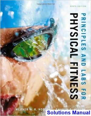 Principles and Labs for Physical Fitness 9th Edition Hoeger Solutions Manual