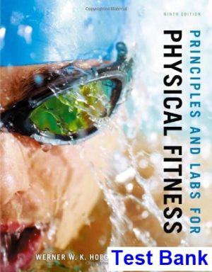 Principles and Labs for Physical Fitness 9th Edition Hoeger Test Bank