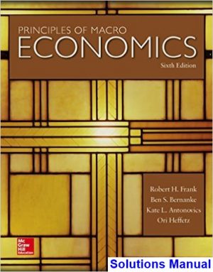 Principles of Macroeconomics 6th Edition Frank Solutions Manual