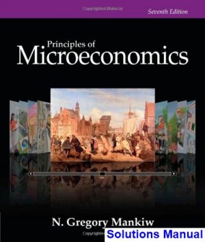 Principles of Microeconomics 7th Edition Gregory Mankiw Solutions Manual