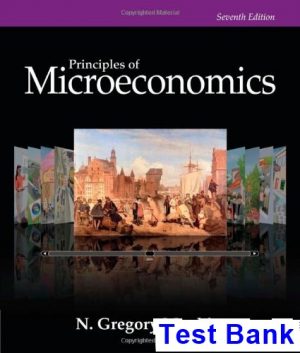 Principles of Microeconomics 7th Edition Gregory Mankiw Test Bank