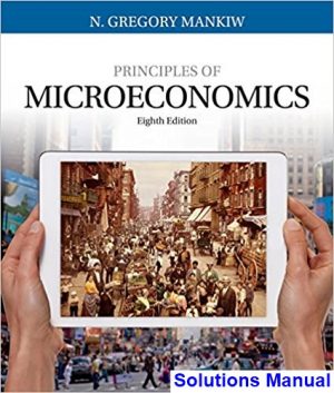 Principles of Microeconomics 8th Edition Mankiw Solutions Manual