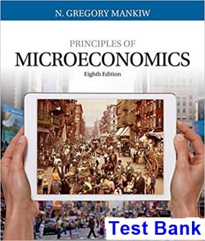 Principles of Microeconomics 8th Edition Mankiw Test Bank