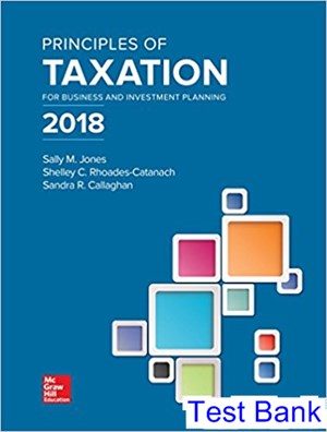 Principles of Taxation for Business and Investment Planning 21st Edition Jones Test Bank