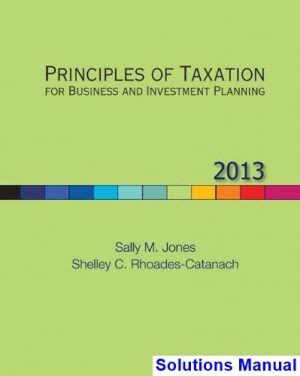 Principles of Taxation for Business and Investment Planning 16th Edition Jones Solutions Manual