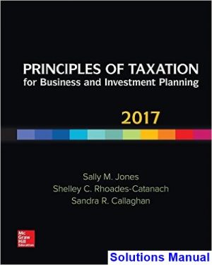 Principles of Taxation for Business and Investment Planning 20th Edition Jones Solutions Manual