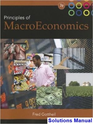 Prinicples of Macroeconomics 7th Edition Gottheil Solutions Manual