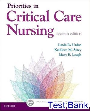 Priorities in Critical Care Nursing 7th edition Urden Test Bank