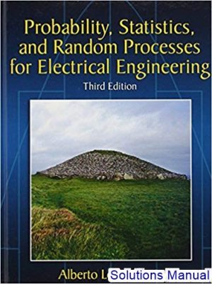Probability Statistics And Random Processes For Electrical Engineering 3rd Edition Leon Solutions Manual