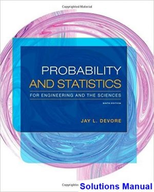Probability and Statistics for Engineering and the Sciences 9th Edition Devore Solutions Manual