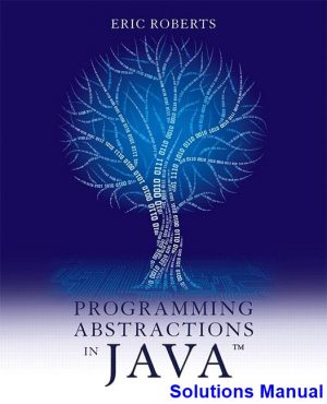 Programming Abstractions in Java 1st Edition Roberts Solutions Manual