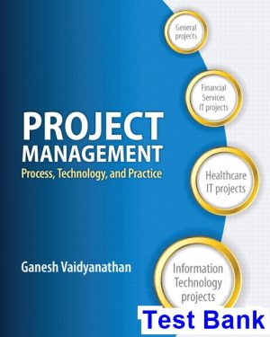 Project Management Process Technology and Practice 1st Edition Vaidyanathan Test Bank