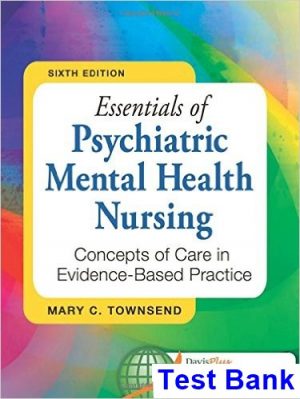 Psychiatric Mental Health Nursing 6th Edition Mary Townsend Test Bank