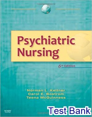 Psychiatric Nursing 6th Edition Keltner Test Bank