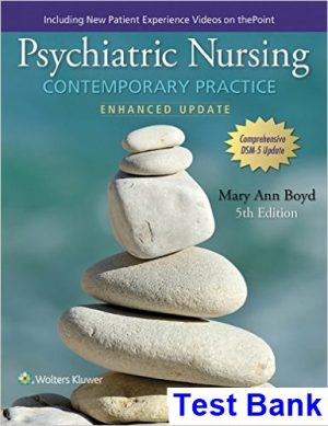 Psychiatric Nursing Contemporary Practice 5th Edition Boyd Test Bank