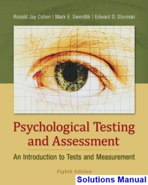 Psychological Testing and Assessment An Introduction to Tests and Measurement 8th Edition Cohen Solutions Manual