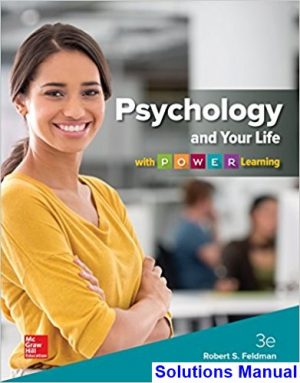 Psychology and Your Life with POWER Learning 3rd Edition Feldman Solutions Manual
