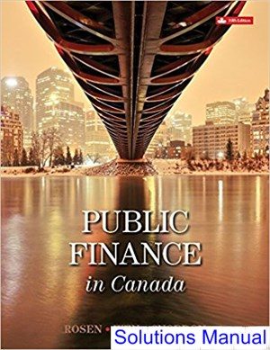 Public Finance in Canada Canadian 5th Edition Rosen Solutions Manual