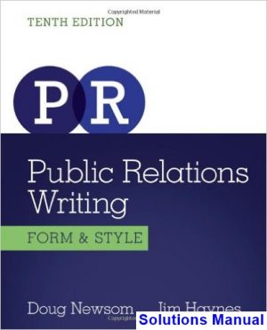 Public Relations Writing Form and Style 10th Edition Newsom Solutions Manual