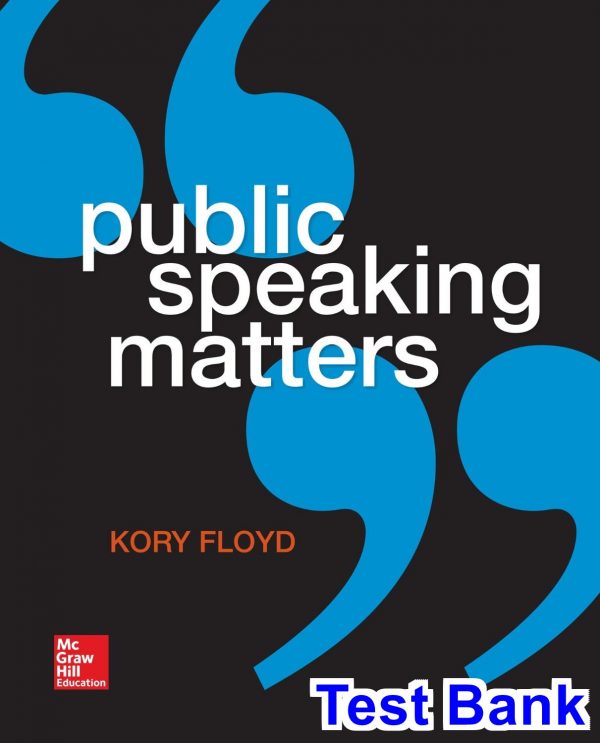 Public Speaking Matters 1st Edition Floyd Test Bank