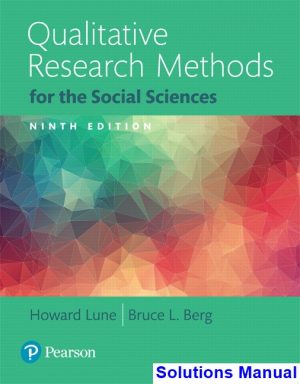Qualitative Research Methods for the Social Sciences 9th Edition Lune Solutions Manual