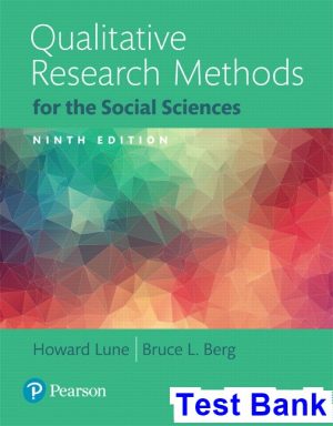 Qualitative Research Methods for the Social Sciences 9th Edition Lune Test Bank