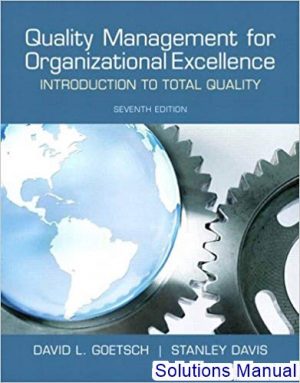 Quality Management For Organizational Excellence Introduction To Total Quality 7th Edition Goetsch Solutions Manual