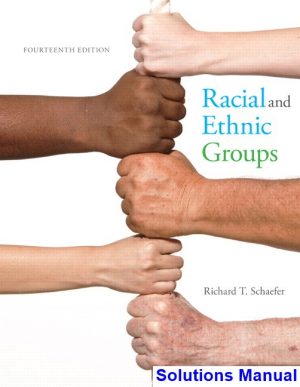 Racial and Ethnic Groups 14th Edition Schaefer Solutions Manual