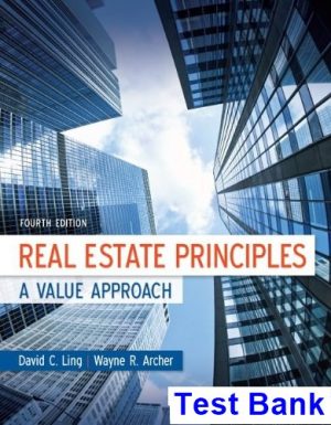 Real Estate Principles A Value Approach 4th Edition Ling Test Bank